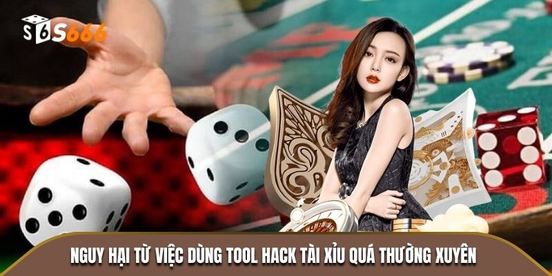 Nguy hại từ việc dùng tool hack tài xỉu quá thường xuyên