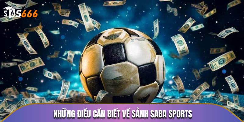Những điểm mạnh nổi bật khi tham gia Saba thể thao