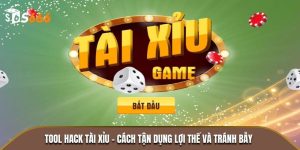 Tool Hack Tài Xỉu - Cách Tận Dụng Lợi Thế Và Tránh Bẫy