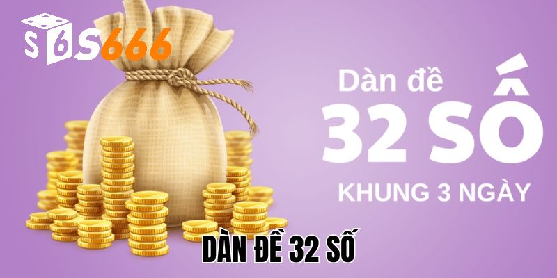 Dàn Đề 32 Số Là Gì? Bật Mí Cách Tính Bộ Đề 32 Số Hiệu Quả