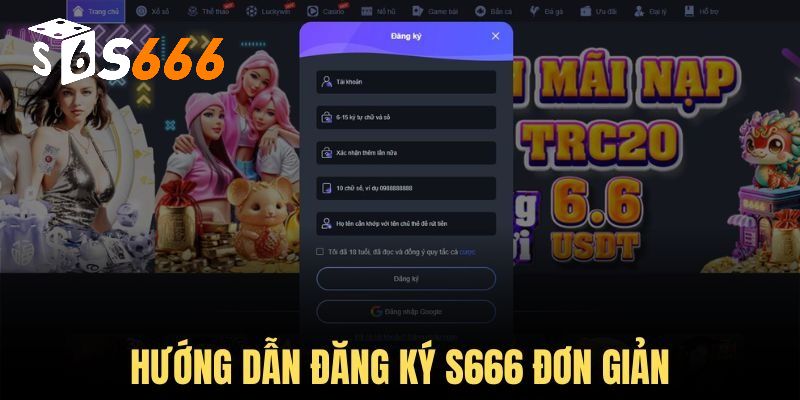 Hướng dẫn thành mới cách tạo tài khoản tại S666 chỉ với 4 bước