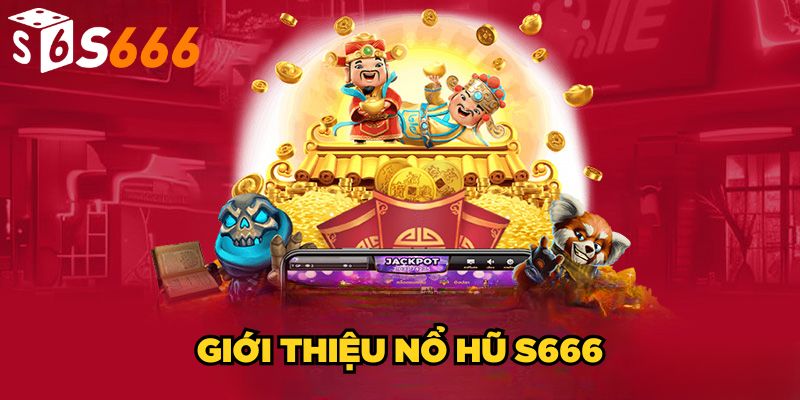 Vô vàn game hay tại nhà cái s666