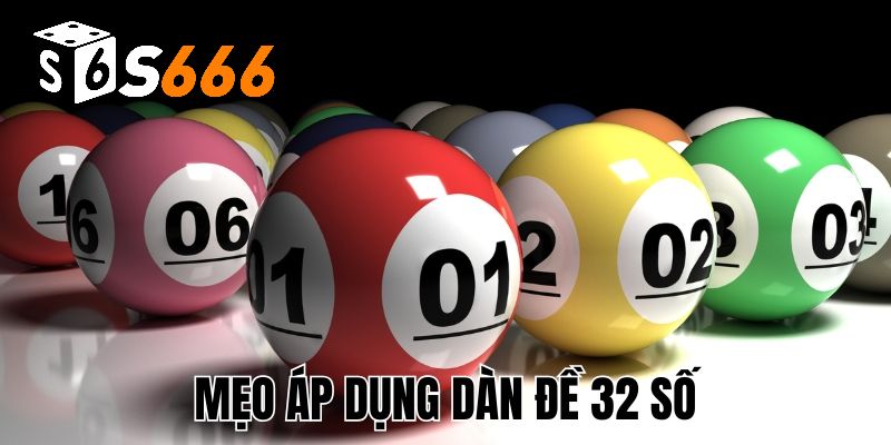Chú ý mẹo khi áp dụng dàn 32 số lô đề