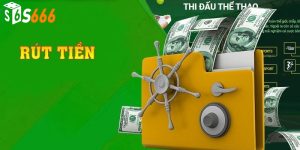 Rút tiền S666 - Hướng dẫn rút tiền đúng cách cấp tốc